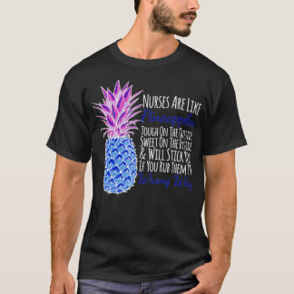 ナースはパイナップルが刺さるようなものだおもしろい Tシャツ