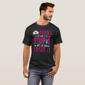 ナースは馬鹿を直すことはできないが確定できる Tシャツ (正面フル)