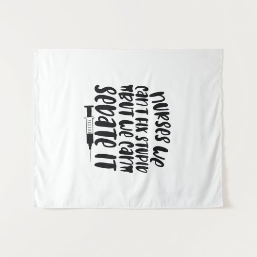 ナースギフトナース我々は愚かな修正できない タペストリー (正面(横))