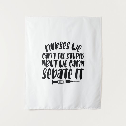 ナースギフトナース我々は愚かな修正できない タペストリー (正面)