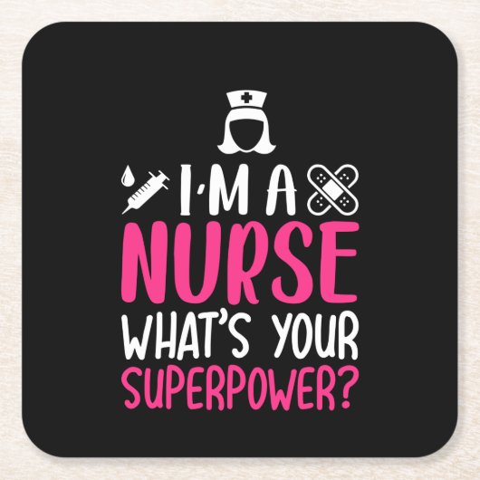 ナースギフト私はナースあなたの超大国 スクエアペーパーコースター (正面)