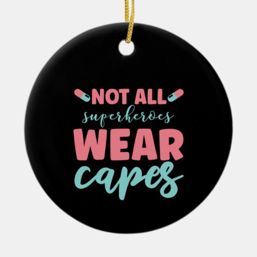 ナースギフトNotすべてのスーパーヒーロー衣服ケープ セラミックオーナメント (正面)