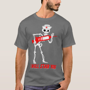 ナーススケルトン私はあなたを刺す面白いハロウィーンCos Tシャツ