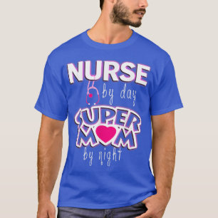 ナースバイデイすごいマママバイナイト女性ナースライフG Tシャツ