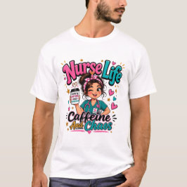 ナースライフ - カフェインとカオスの燃料 Tシャツ