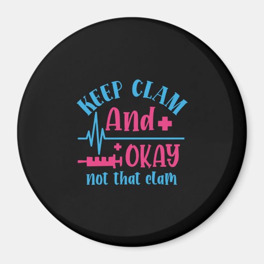 ナース贈与 保| Calm And Ok Not That Clam マグネット (正面)