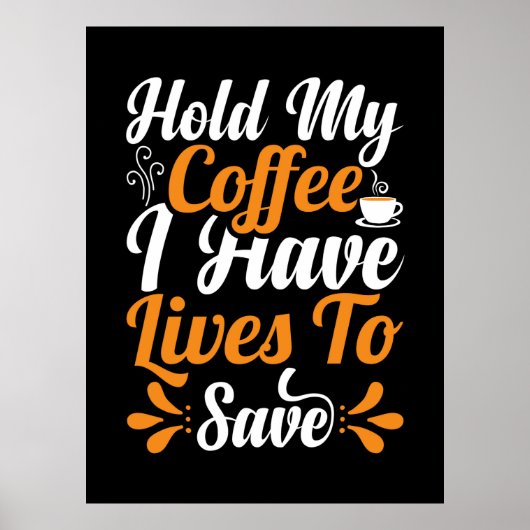 ナース贈与 |私のコーヒーを持って生きる ポスター (正面)