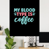 ナース贈与 |私の血液型はコーヒー ポスター (ホームオフィス)