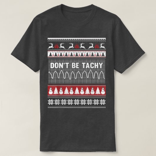 ナース醜いクリスマスセーターDont Tachy T Tシャツ (デザイン正面)