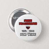 ナース開業医…ワインのために働く 缶バッジ (正面&裏面)