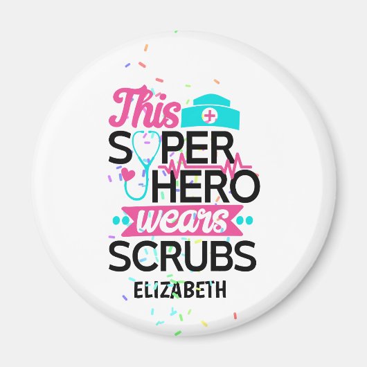 ナース – このスーパーヒーローはスクラブを着用 – 名前を追加 マグネット (正面)