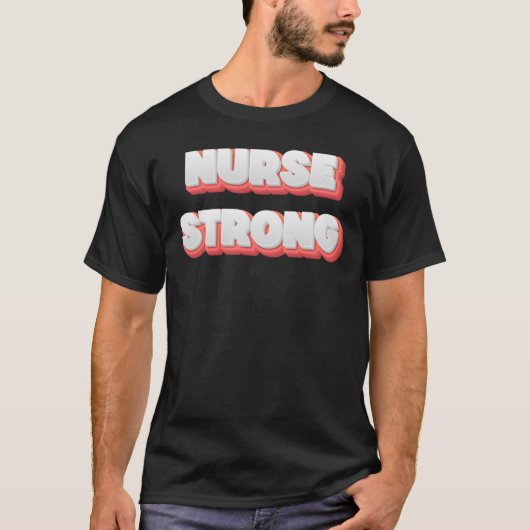 ナース・ストロング - あなたの強さを誇りに着よう Tシャツ (正面)