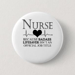 ナース『Badass Lifesaver』は公式ではないから 缶バッジ