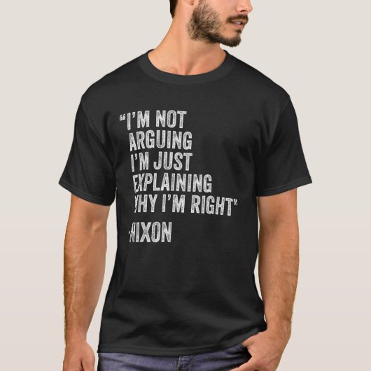 ニクソン引用文おもしろい誕生日名前をカスタムするアイディア機関 Tシャツ (正面)