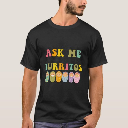 ニクナース頼私について私のブリトス乳児母 Tシャツ (正面)