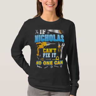 ニコラスもしは誰も父の日パパップすることができないそれを修正できない Tシャツ