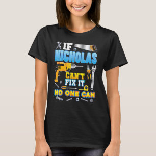 ニコラスもしは誰も父の日パパップすることができないそれを修正できない Tシャツ