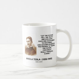 ニコラ・テスラは未来が真実の引用文を告げるようにしました コーヒーマグカップ