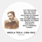ニコラ・テスラは未来が真実の引用文を告げるようにしました ラウンドシール (正面)