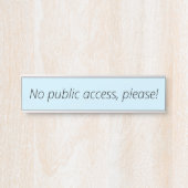 、ニシンプルュートラル「パブリック·アクセスなし！」 サインプレート (正面)