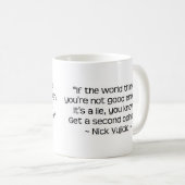ニックVujicicの引用文のマグ コーヒーマグカップ (正面右)