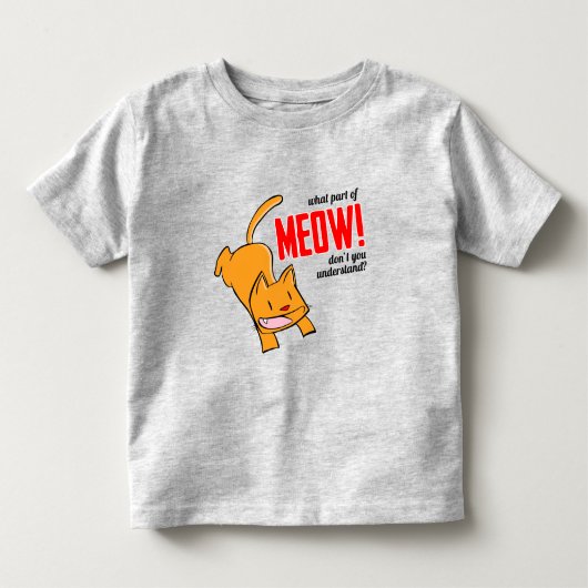 ニャオのどこがわからないの? トドラーTシャツ (正面)