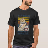 ニャンコビスケット 私たちに練るの あなたに必要なの ネコちゃんベーキング Tシャツ (正面)