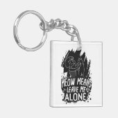 ニャーと離れは私の猫のおもしろい引用文 キーホルダー (正面左)