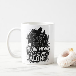 ニャーと離れは私の猫のおもしろい引用文 コーヒーマグカップ
