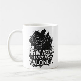 ニャーと離れは私の猫のおもしろい引用文 コーヒーマグカップ