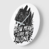ニャーと離れは私の猫のおもしろい引用文 ラージ壁時計 (傾斜)