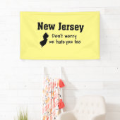 ニュージャージーは『心配しないで、私たちもあなたを嫌う』  横断幕 (インサイチュ)