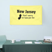 ニュージャージーは『心配しないで、私たちもあなたを嫌う』  横断幕 (トレードショー)