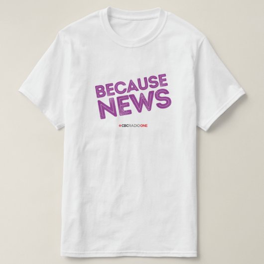 ニュースが原因のCBC Tシャツ (デザイン正面)