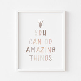 ニュートラルあなたは素晴らしいことのポスターを行うことができる ポスター