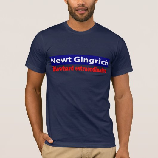 ニュート・ギングリッチは自慢屋です! Tシャツ (正面)