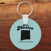 ニューメキシコのモットー – 古いメキシコよりも良い キーホルダー (正面)