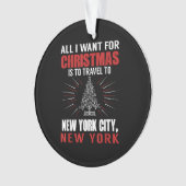 ニューヨークNへのクリスマス旅行に行きたいもの オーナメント (正面)