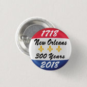 ニュー・オーリンズのTRICENTENNIAL祝って下さい。 缶バッジ (正面&裏面)