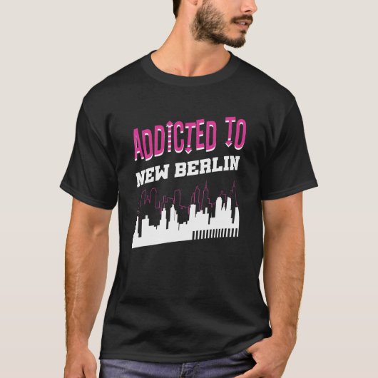 ニュー・ベルリン中毒 バカンス ユーモア 旅行 ウィスコンシン Tシャツ (正面)