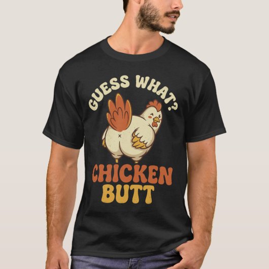 ニワトリのお尻だよな? _8 Tシャツ (正面)