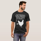ニワトリのお尻ギフトを推測 Tシャツ (正面フル)