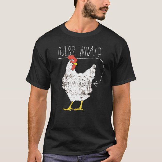 ニワトリのお尻グラフィック Guess What Tシャツ (正面)
