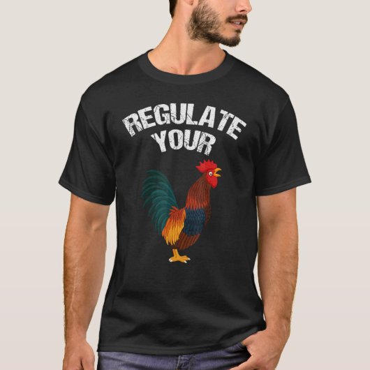 ニワトリの生殖に関する権利を規制しよう Tシャツ (正面)