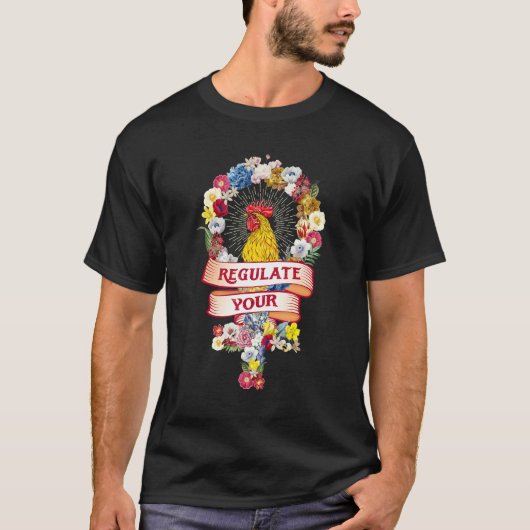 ニワトリの生殖の権利を規制しよう Tシャツ (正面)