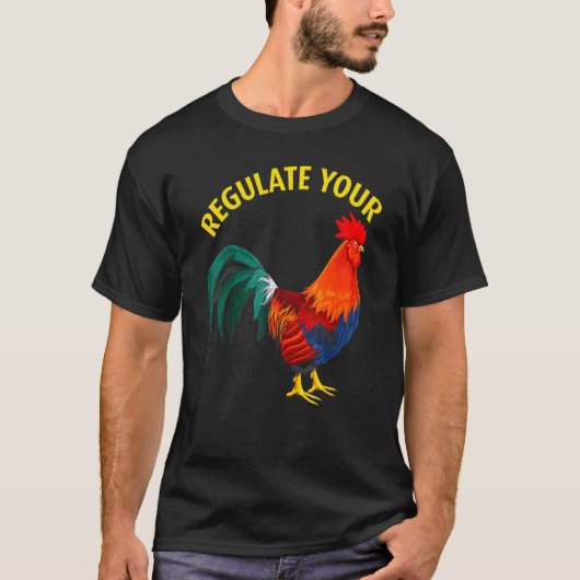 ニワトリの生殖の権利を規制しよう Tシャツ (正面)