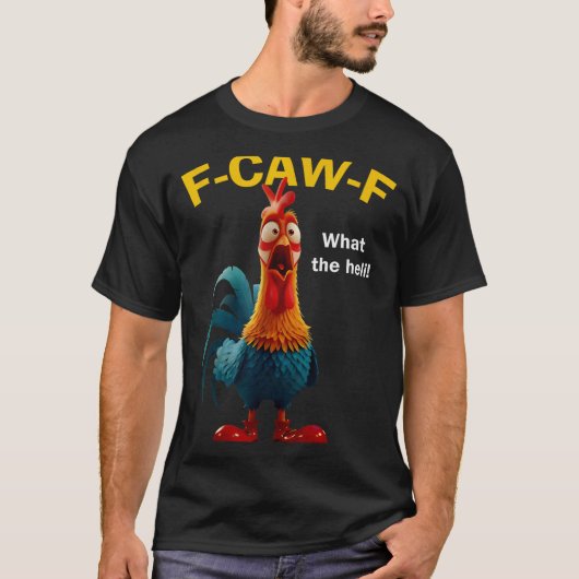 ニワトリのF-caw-fなんてヘリコプターF-caw-f Tシャツ (正面)