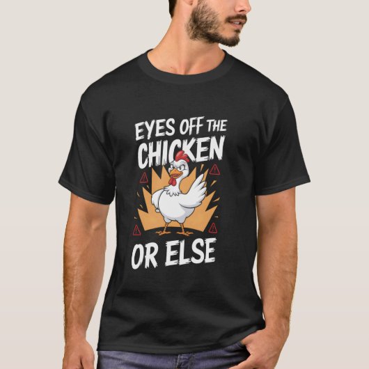 ニワトリゲーム ニワトリから目を離すな、さもなくば Tシャツ (正面)