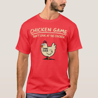 ニワトリゲーム 見ちゃダメ ニワトリ おもしろTシャツ Tシャツ