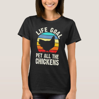 ニワトリ人生の目標は全てのニワトリをペットにすること レトロなペット Tシャツ